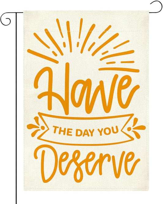Summer Garden Flag Motivational Signs Have The Day You Deserve Decorations Small Double Sided Burlap art Stained Glass Style Garden Flags 12 x 18 Inch for Outside